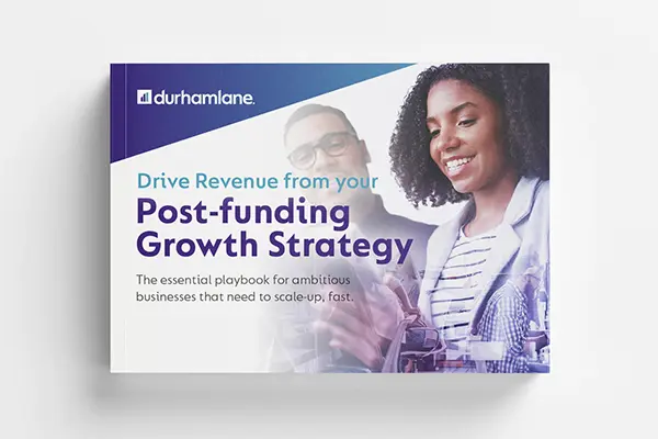 Drive Revenue from your Post-Funding Growth Strategy
