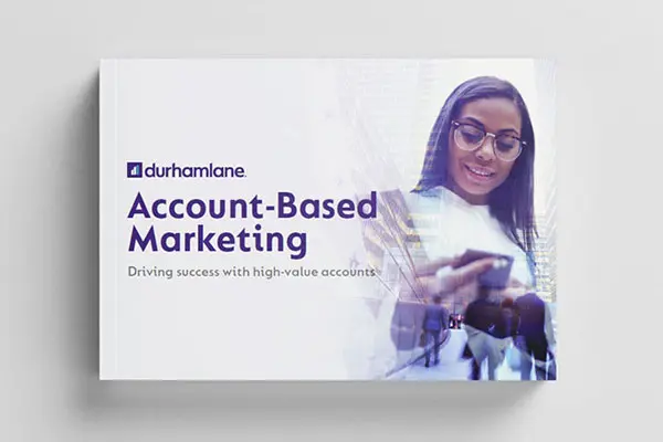 Account-Based Marketing: Driving success with high-value accounts