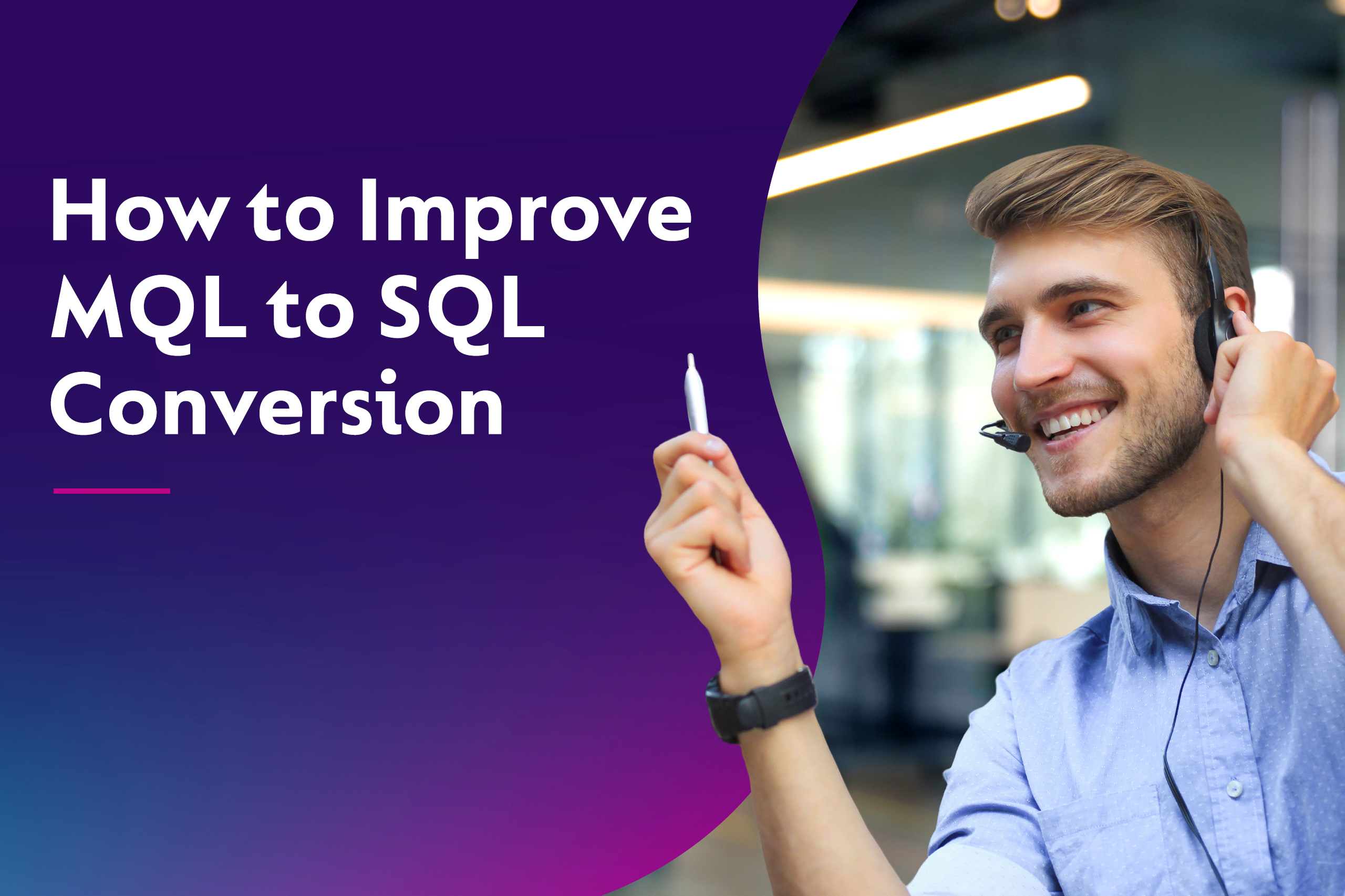 How to Improve MQL to SQL Conversion