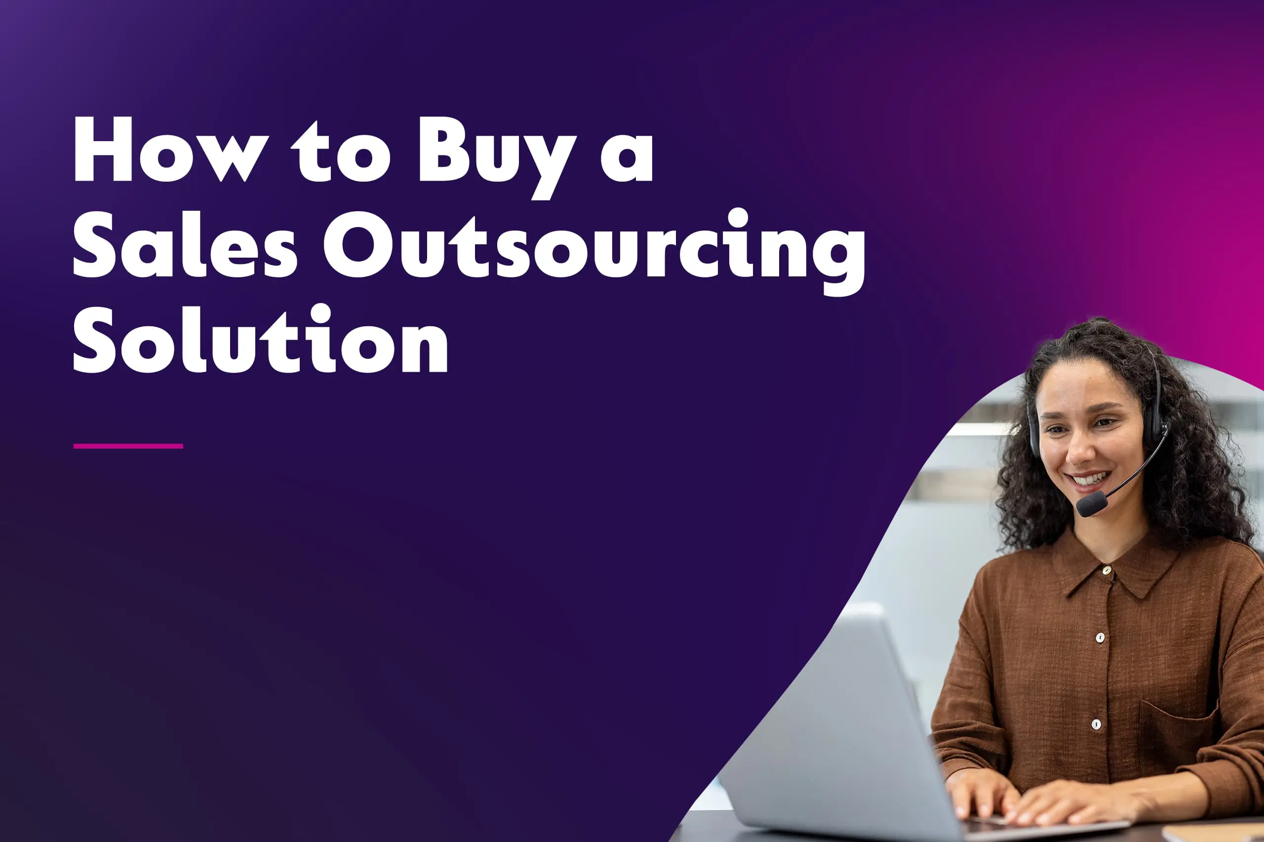 How to Buy a Sales Outsourcing Solution