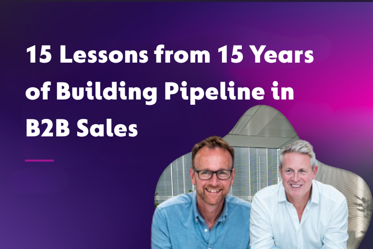 15 Lessons from 15 Years of Building Pipeline in B2B Sales