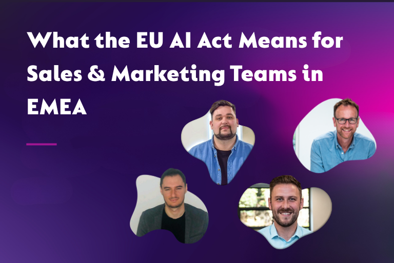 What the EU AI Act Means for Sales & Marketing Teams in EMEA