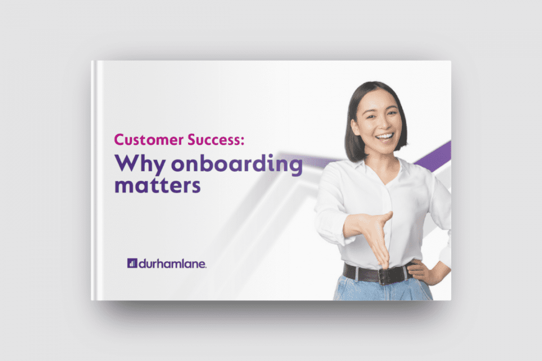 Customer Success: Why Onboarding Matters | durhamlane