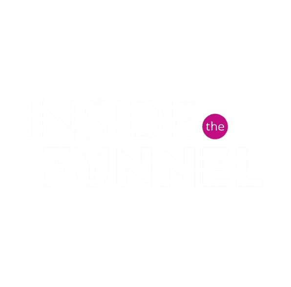 Inside the funnel