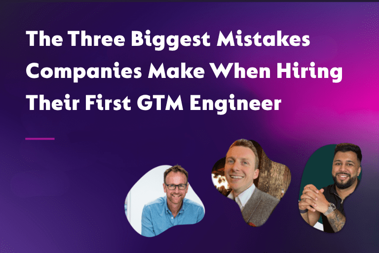 The Three Biggest Mistakes Companies Make When Hiring Their First GTM Engineer 